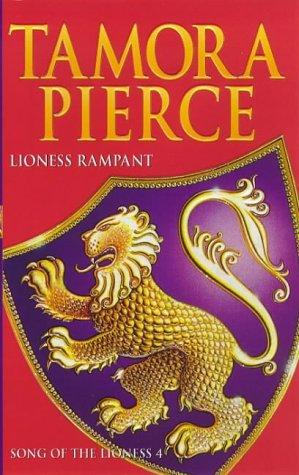 Lioness Rampant (Song Of The Lioness 4): No. 4