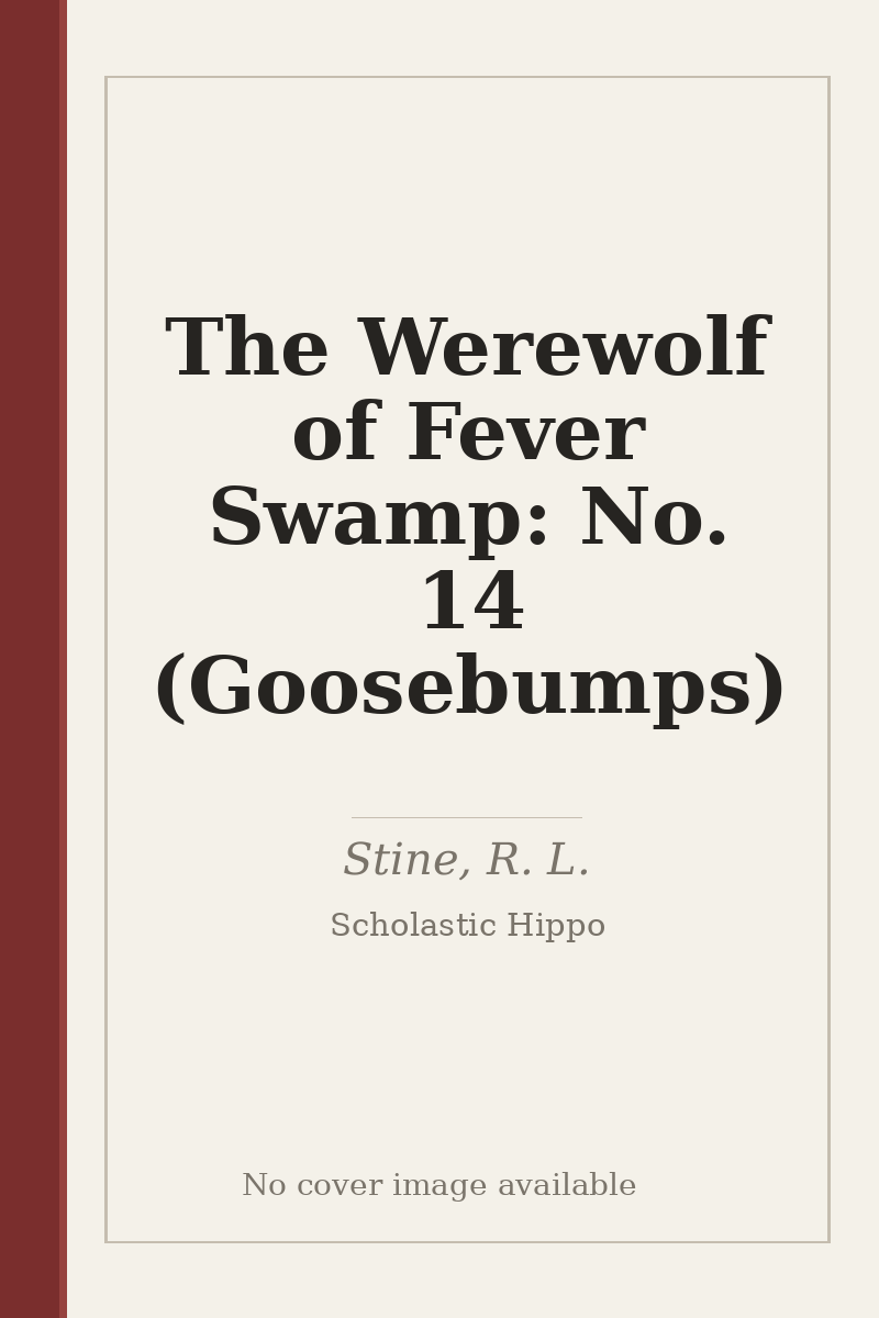 The Werewolf of Fever Swamp: No. 14 (Goosebumps) - no cover image available