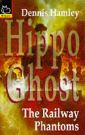 The Railway Phantoms (Hippo Ghost S.)