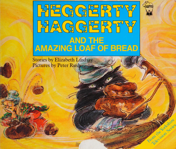 Heggerty Haggerty and the Amazing Loaf of Bread (Hippo books)