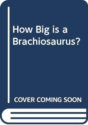 How Big is a Brachiosaurus?