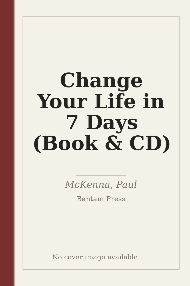 Change Your Life in 7 Days (Book & CD) - no cover image available