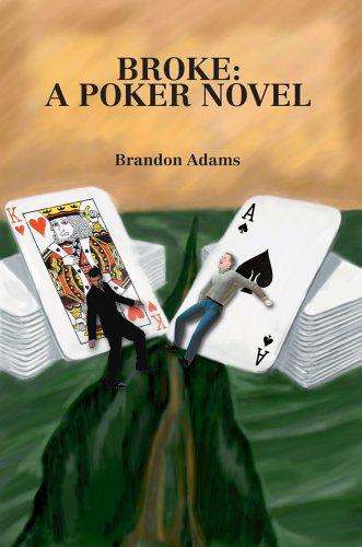 Broke: A Poker Novel