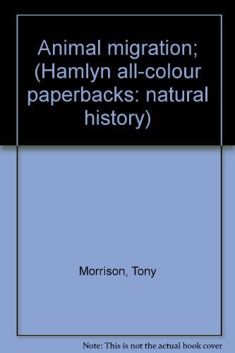 Animal migration (Hamlyn all-colour paperbacks)