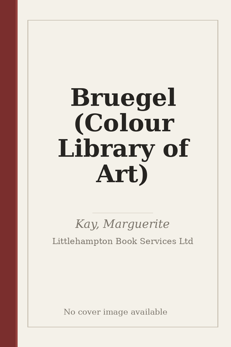 Bruegel (Colour Library of Art) - no cover image available