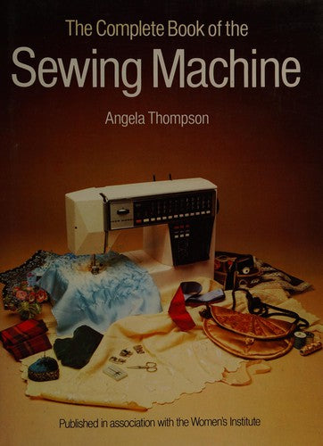Complete Book of the Sewing Machine