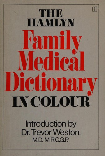 The Hamlyn Family Medical Dictionary in Colour