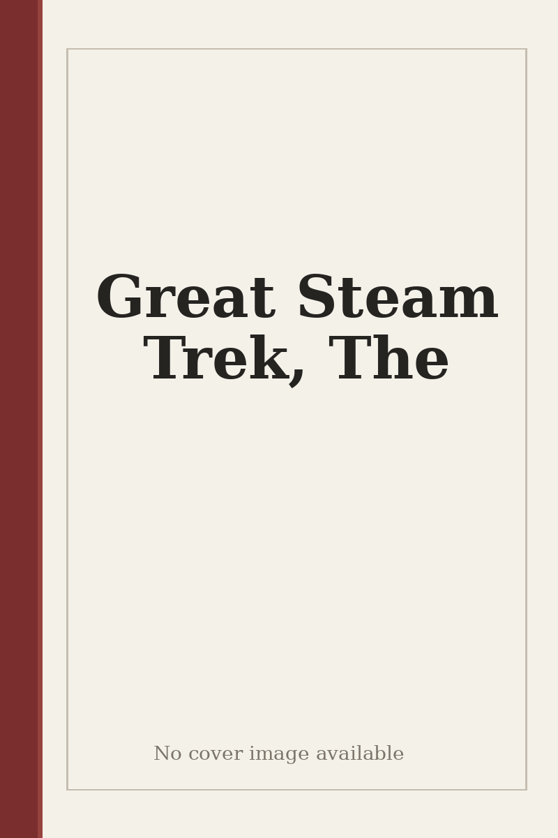 Great Steam Trek, The - no cover image available