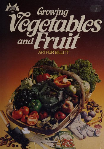 GROWING VEGETABLES AND FRUIT.