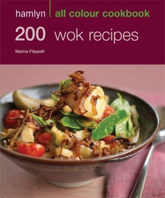 Hamlyn All Colour Cookery: 200 Wok Recipes: Hamlyn All Colour Cookbook