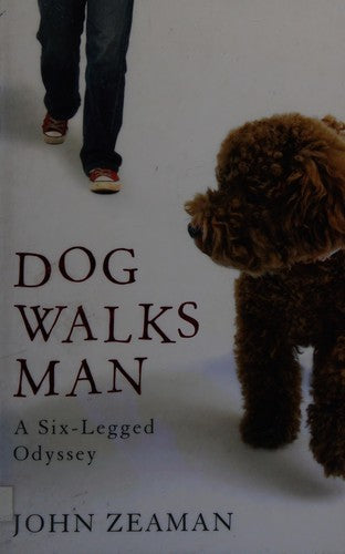 Dog Walks Man: A six-legged odyssey