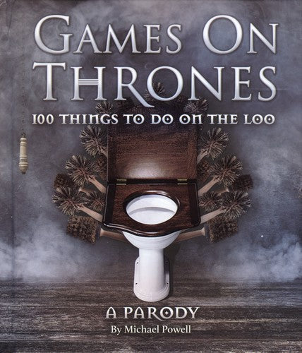 Games on Thrones: 100 things to do on the loo