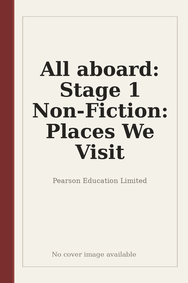 All aboard: Stage 1 Non-Fiction: Places We Visit - no cover image available