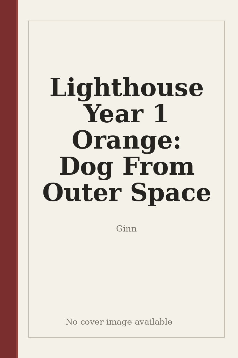 Lighthouse Year 1 Orange: Dog From Outer Space - no cover image available