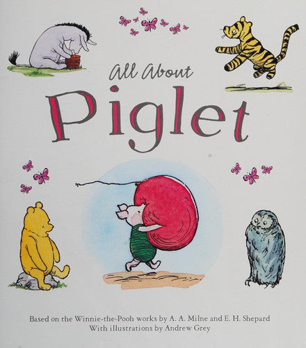 Winnie-The-Pooh: All About Piglet