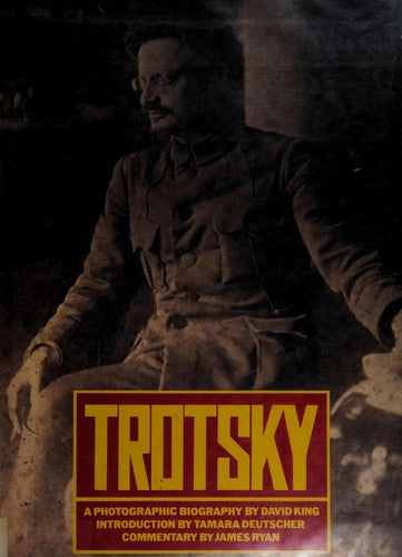 Trotsky: A Photographic Biography