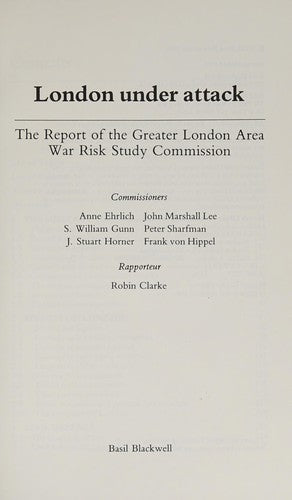 London Under Attack: The Report of the Greater London Area War Risk Study
