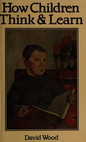 How Children Think And Learn
