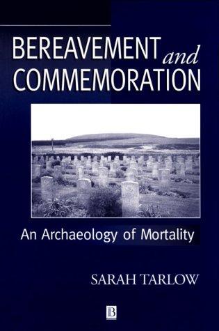Bereavement and Commemoration: An Archaeology of Mortality: 1 (Social Archaeology)