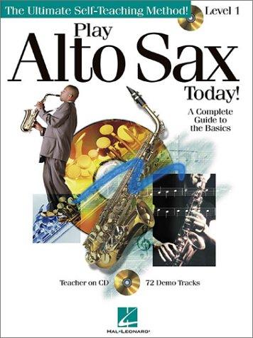 PLAY ALTO SAX TODAY! LEVEL 1 ASAX BOOK/CD (Ultimate Self-Teaching Method!)