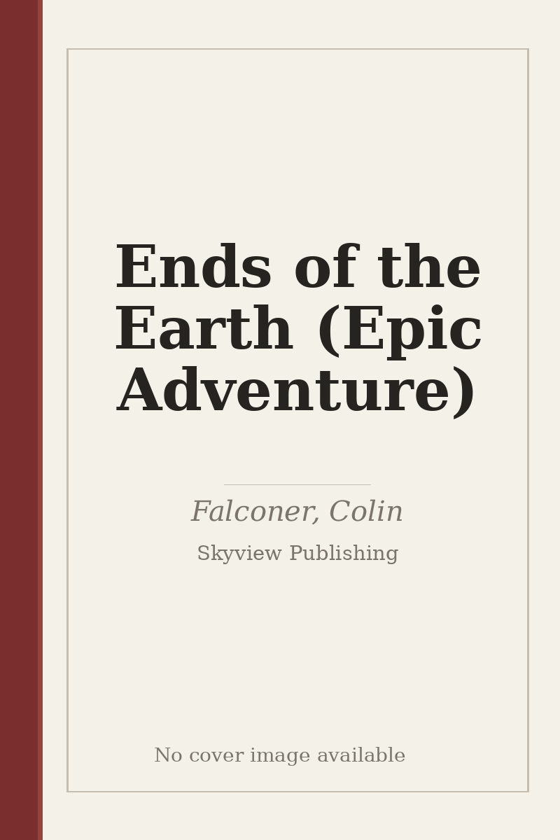 Ends of the Earth (Epic Adventure) - no cover image available