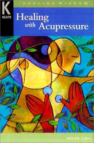Healing with Acupressure (Healing Wisdom)