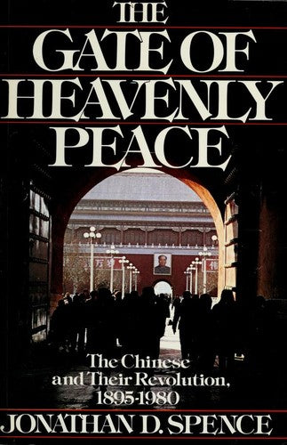 Gate of Heavenly Peace: The Chinese and Their Revolution, 1895-1980