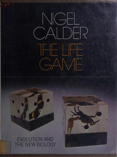 The Life Game : Evolution and the New Biology
