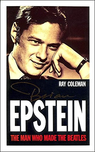 Brian Epstein: The Man who made the Beatles