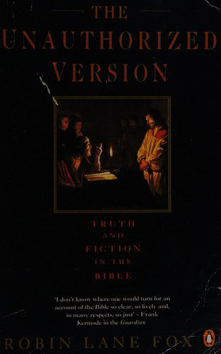 The Unauthorized Version: Truth And Fiction in the Bible