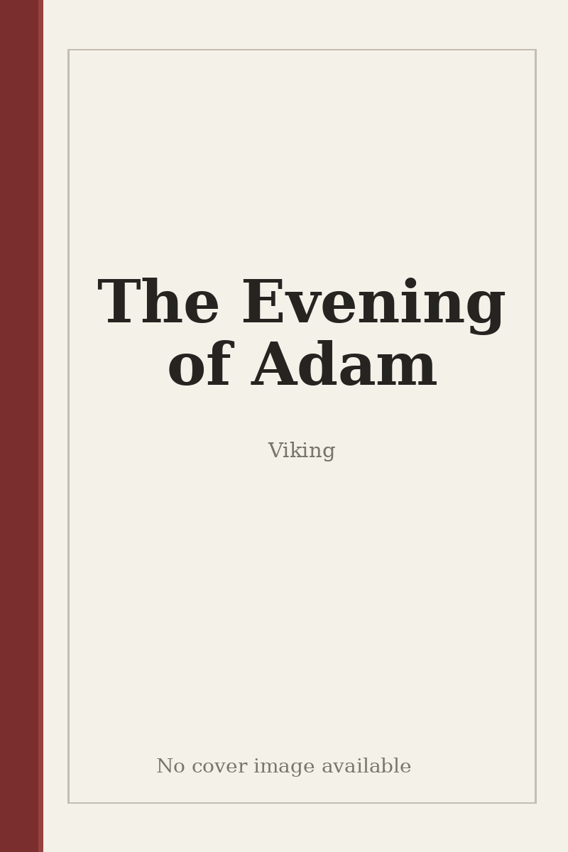 The Evening of Adam - no cover image available