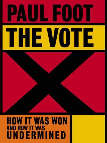 The Vote: How it was won, and how it was undermined