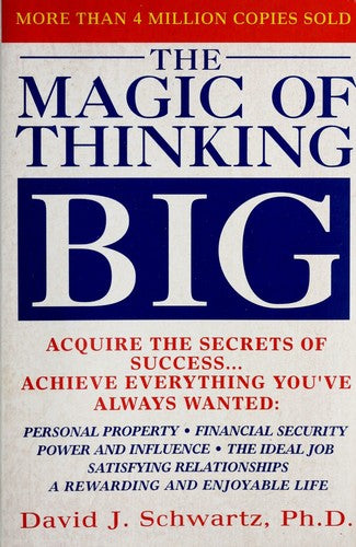 The Magic of Thinking Big (A fireside book)