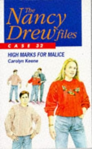 The Nancy Drew Files 32: High Marks for Malice