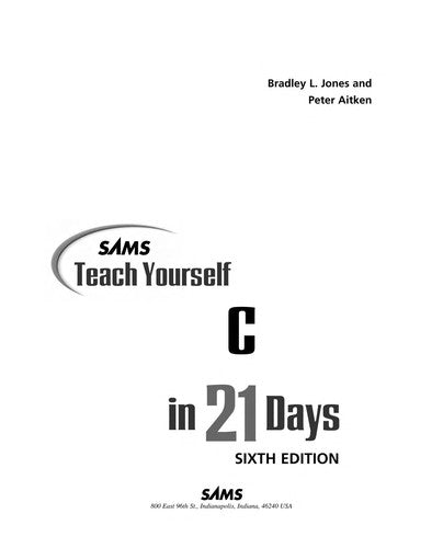 Sams Teach Yourself C in 21 Days (Sams Teach Yourself in 21 Days)