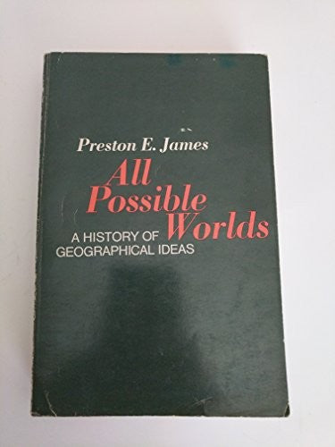 All Possible Worlds: a History of Geographical Ideas