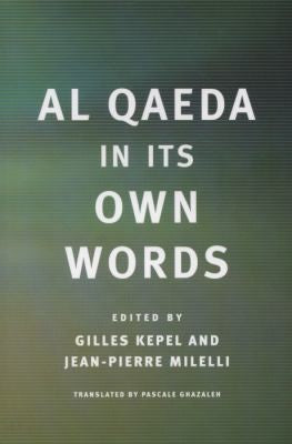 Al Qaeda in Its Own Words