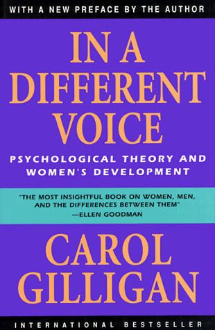 In a Different Voice – Psychological Theory & Women's Development (Paper)