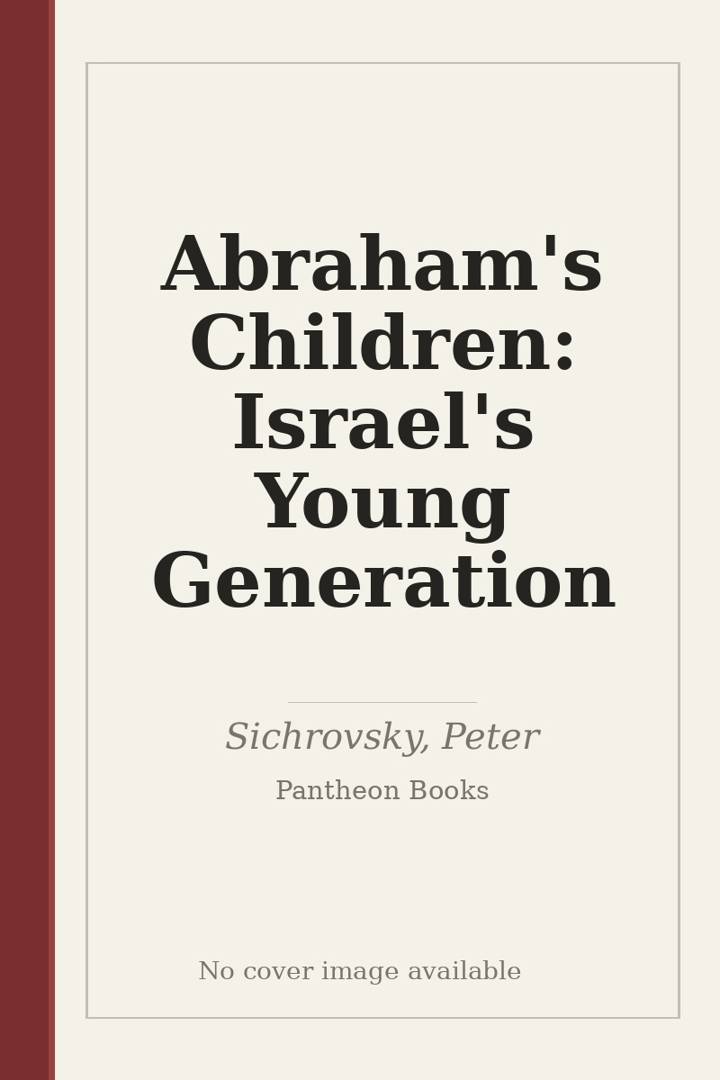 Abraham's Children: Israel's Young Generation - no cover image available