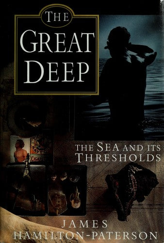 The Great Deep: The Sea and Its Thresholds