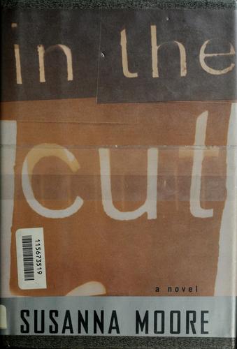 In the Cut: A Novel