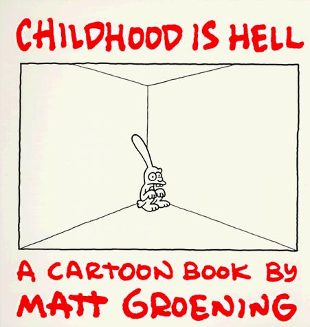 Childhood Is Hell: A Cartoon Book