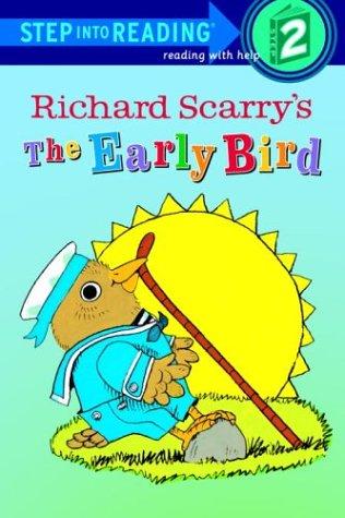 Richard Scarry's "The Early Bird" (Step into Reading: Step 2)
