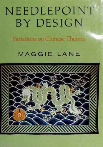 Needlepoint by Design: Variations on Chinese Themes