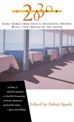 Twenty Under Thirty: Early Works From Today's Influential Writers