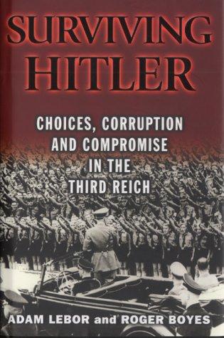 Surviving Hitler: Corruption and Compromise in the Third Reich