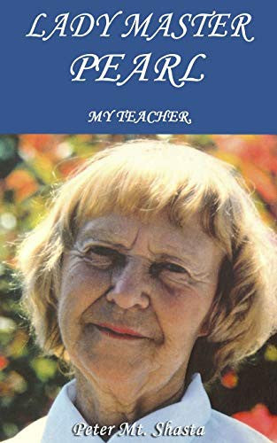 Lady Master Pearl: My Teacher (Ascended Master Instruction)