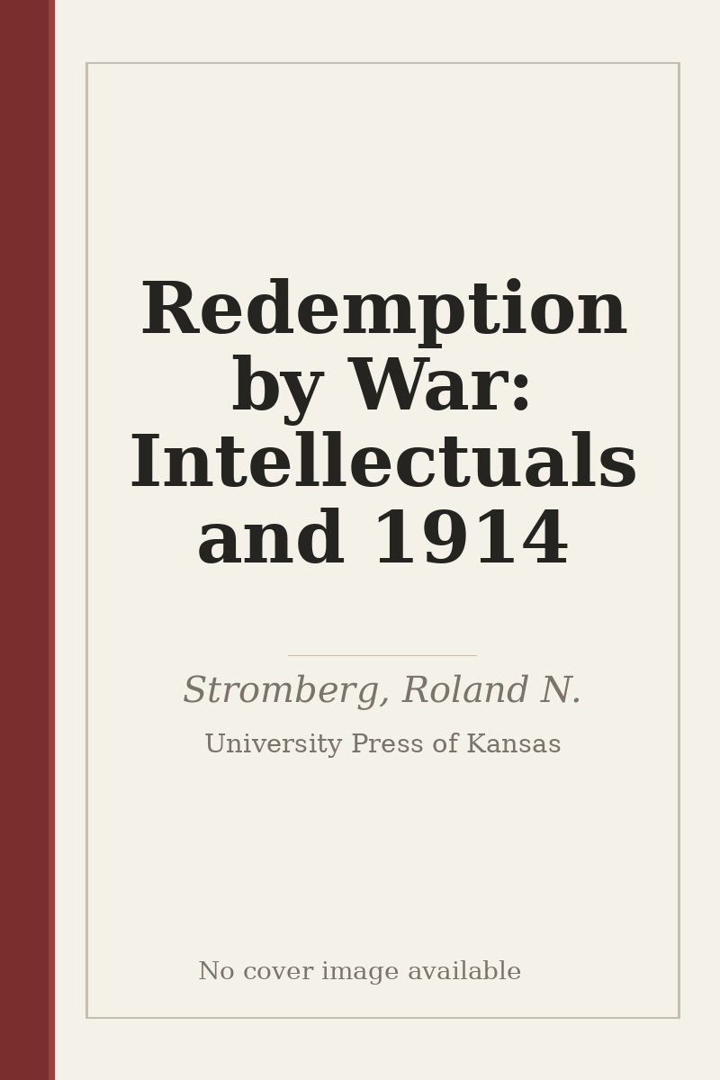 Redemption by War: Intellectuals and 1914 - no cover image available