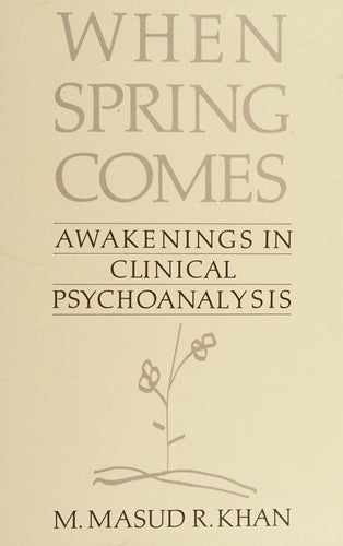 When Spring Comes: Awakening in Clinical Psychoanalysis