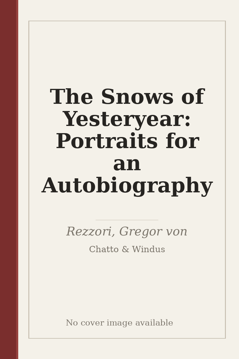 The Snows of Yesteryear: Portraits for an Autobiography - no cover image available